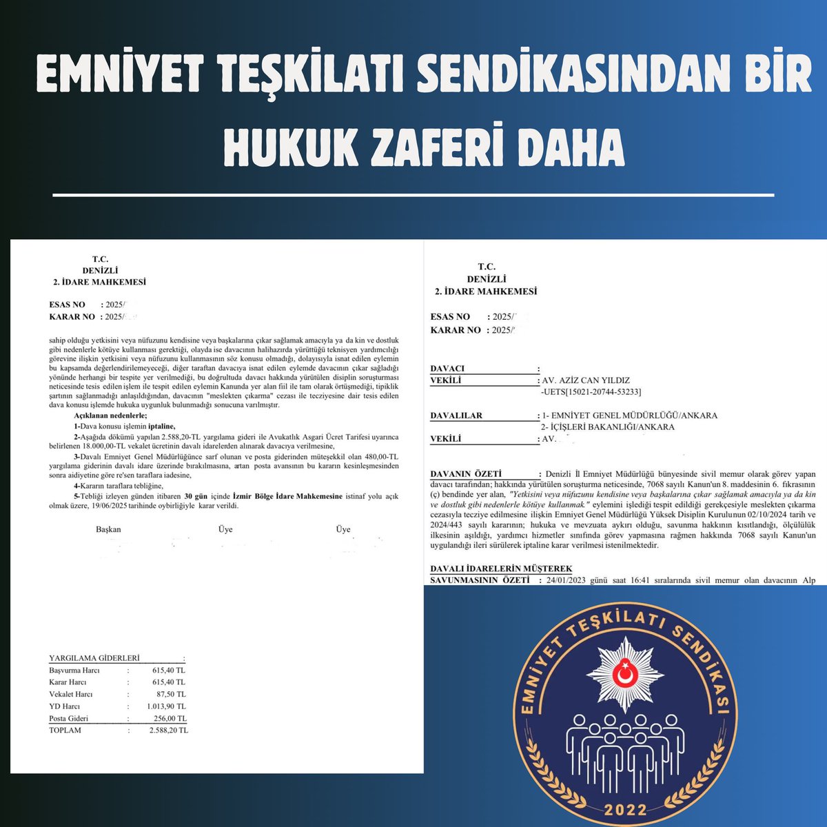 Emniyet Teşkilatı Sendikası olarak Denizli ilinde görev yapan Teknisyen Yardımcısı üyemiz hakkında tesis edilen meslekten çıkarma işlemine yönelik yürütülen hukuk mücadelesi neticesinde ilgili kararın hukuka aykırı olduğuna karar verilmiş ve sendikamızın hukuki kazanımlarına çok