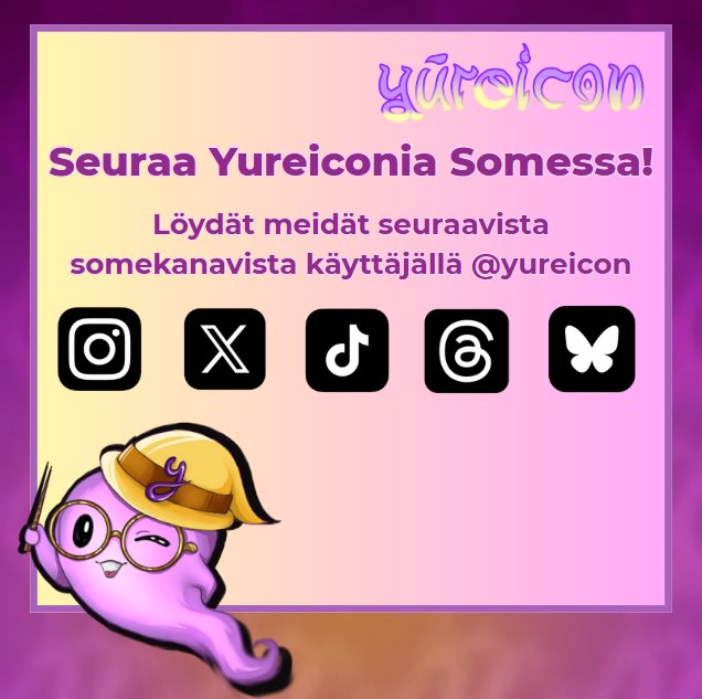 Pssst! Tiesitkö että olemme aktiivisia useammassa somekanavassa? 👀 Tavoitat meidät nimimerkillä @ yureicon  melkeimpä kaikilla alustoilla! Otathan nämä seurantaan niin saat kätevästi ajankohtaista tietoa tapahtumasta! 🤩