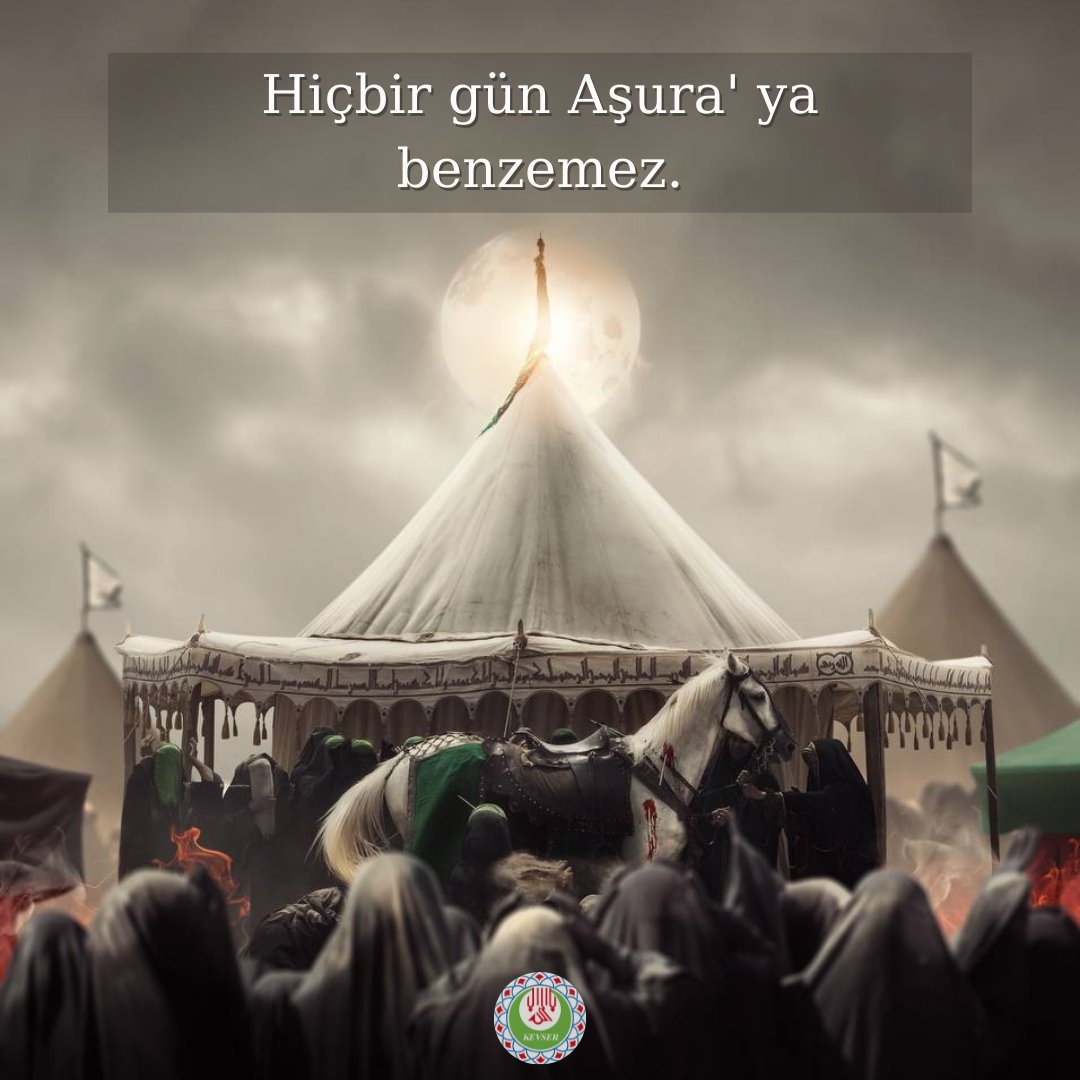 KevserKultur's tweet photo. Hiçbir gün Aşura'ya benzemez. https://t.co/PjC7PduXKS