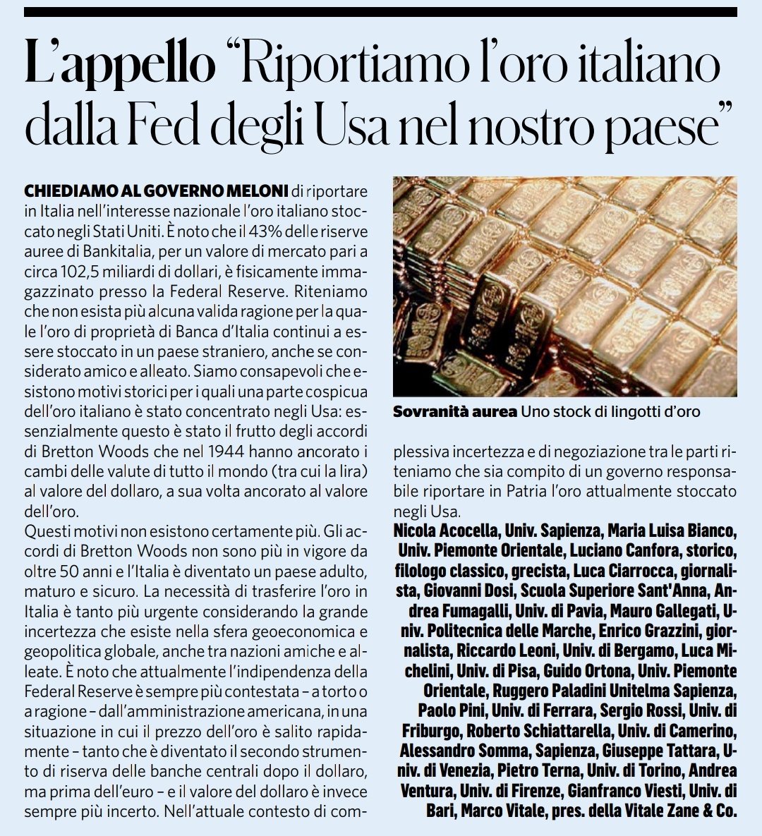 Quell'oro non lo rivedremo mai più, neppure col telescopio spaziale.
Ma un Governo degno di questo nome dovrebbe almeno indurre l'amministrazione USA a dichiararlo ufficialmente. La gente deve conoscere la verità, deve sapere con quale razza di banditi abbiamo a che fare...