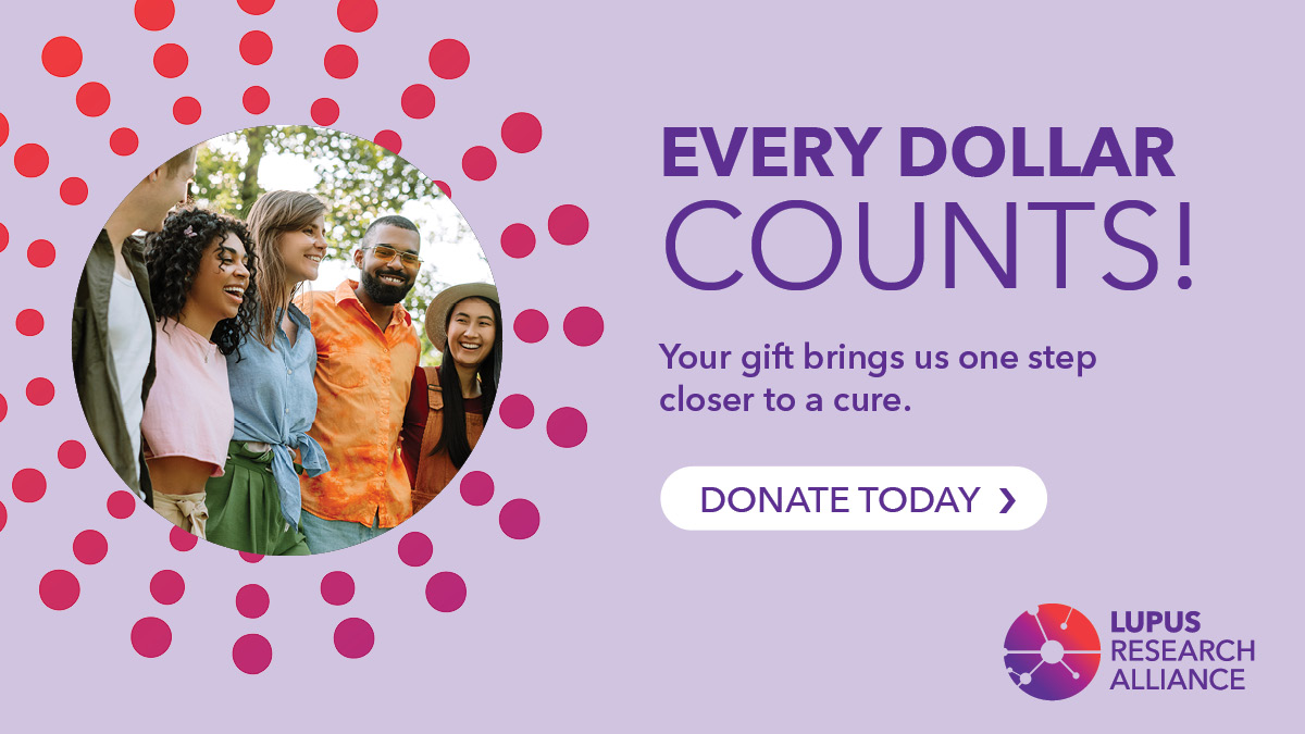 ✨Support lupus research that changes lives.
Lupus affects millions, yet research remains underfunded. Every contribution to the Lupus Research Alliance helps drive the discoveries we need for better treatments, and ultimately, a cure.
💜 Donate today and make a meaningful