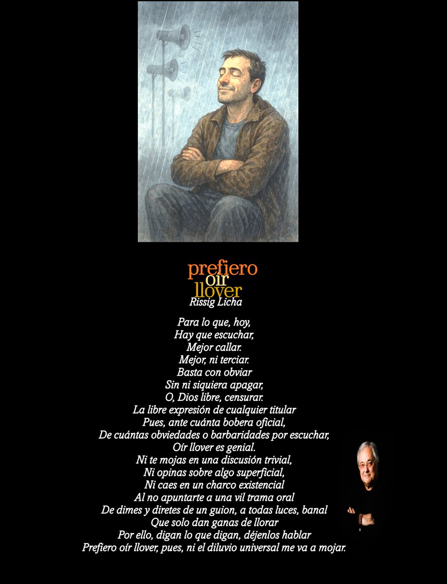 Prefiero oír llover

Para lo que, hoy, 
Hay que escuchar,
Mejor callar.
Mejor, ni terciar.
Basta con obviar
Sin ni siquiera apagar,
O, Dios libre, censurar.
La libre expresión de cualquier titular
Pues, ante cuánta bobera oficial,
De cuántas obviedades o barbaridades por