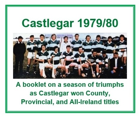 Among the charity booklets for <a href="/HeritageWeek/">National Heritage Week</a> 2025 is one on Castlegar's 1979 county triumph (defeating <a href="/mullaghgaa/">Mullagh Gaa</a> <a href="/cumannathanri/">St. Mary's GAA Club, Athenry</a> <a href="/KillimordalyGAA/">Killimordaly GAA</a> (replay) &amp; <a href="/kinvaragaa/">CLG Cinn Mhara</a> ) and 1980 All-Ireland triumph (defeating <a href="/Tremane_GAA/">TremaneGAA </a> <a href="/RockiesCork/">Blackrock Hurling</a> &amp; <a href="/Ballycastle_GAA/">Ballycastle GAA</a> ). Not men, but giants!