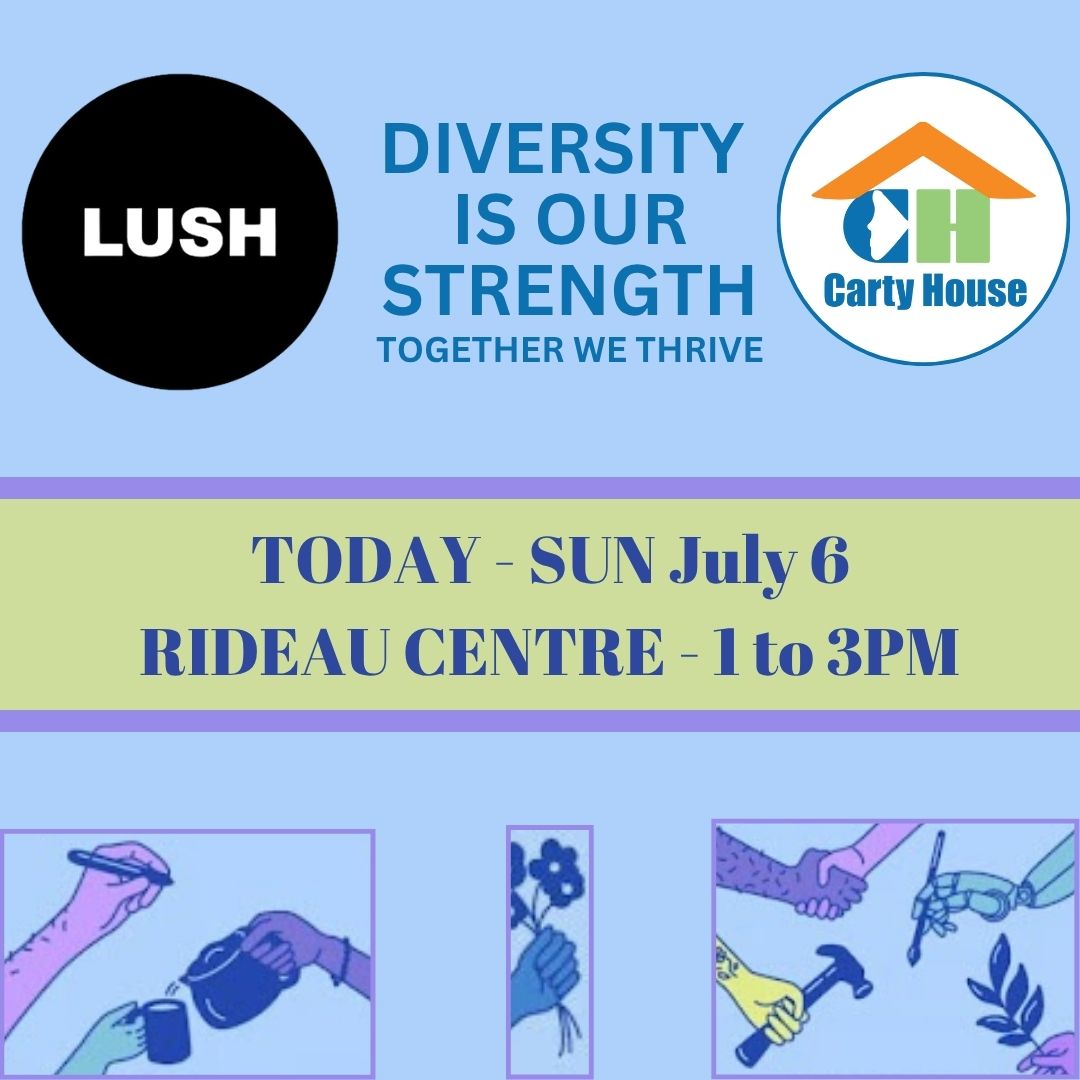 Come visit Carty House at LUSH today from 1-3pm at their Rideau Centre store!  They are celebrating their Immigration and Diversity campaign and we are delighted to be a part of it!  
See you there!