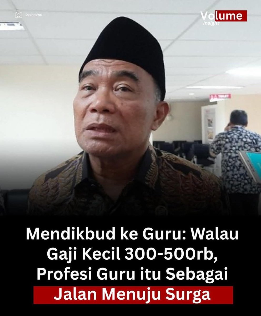 MENDIKBUD: Walau Gaji Kecil 300-500rb, Profesi guru itu sebagai jalan menuju syurga.

Anfar: Guru aj yg gajinya kecil bs menuju syurga, gimana menteri atau Presiden yang gajinya lebih besar kn?

Harusnya bisa banget dong masuk syurga. Tinggal pikirin aj caranya gmn.. 😂