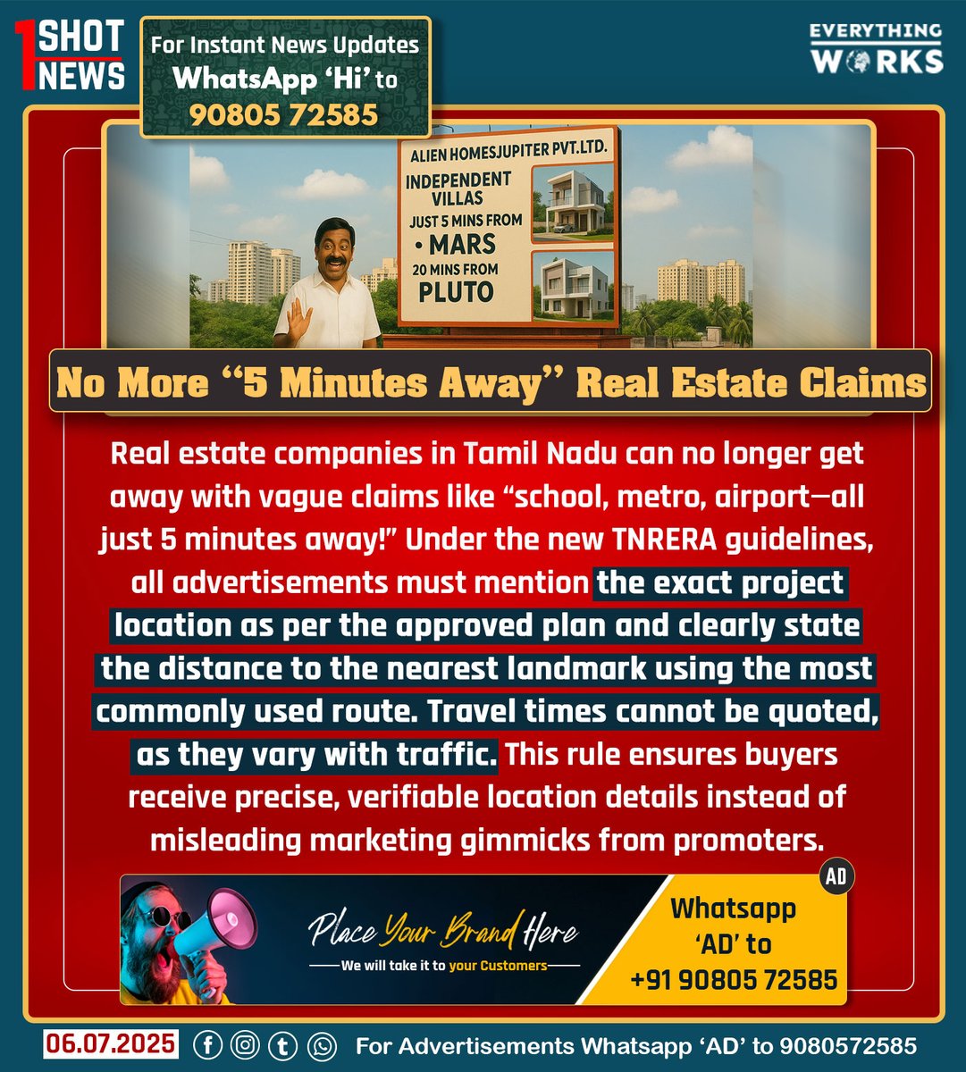 Real estate companies in Tamil Nadu can no longer get away with vague claims like “school, metro, airport—all just 5 minutes away!” Under the new TNRERA guidelines, all advertisements must mention the exact project location as per the approved plan and clearly state the distance