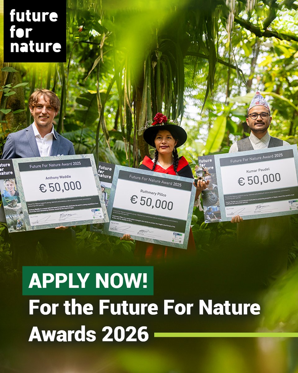 📢Future For Nature Awards 2026

We’re pleased to share that applications for the 2026 Future For Nature Awards are now open!

The awards support young, dedicated nature conservationists working to protect wild species. 

Apply here: futurefornature.org/apply

DD: August 25th, 2025