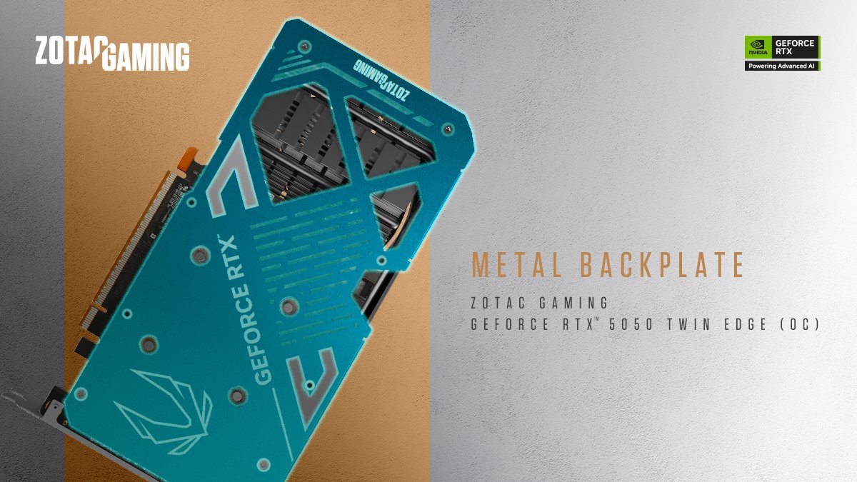 The ZOTAC GAMING GeForce RTX 5050 Twin Edge GPUs are equipped with a metal backplate for added durability and increased structural strength.

#ZOTACGAMING #BLACKWELL #GEFORCERTX #50SERIES #RTX50 #5050 #RTXOn