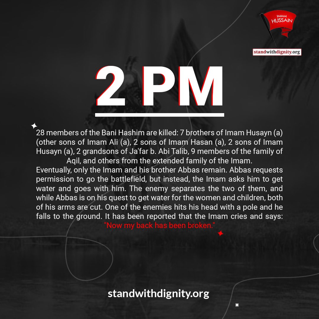 standwithhusain's tweet photo. On the 10th of Muharram, the Day of Ashura, in Karbala, the events unfolded rapidly, culminating in the martyrdom of Imam Hussain (A.S.) and his companions. Here’s a brief chronological summary. #hussain #karbala #ashura https://t.co/4Yo6Ywy6Ie