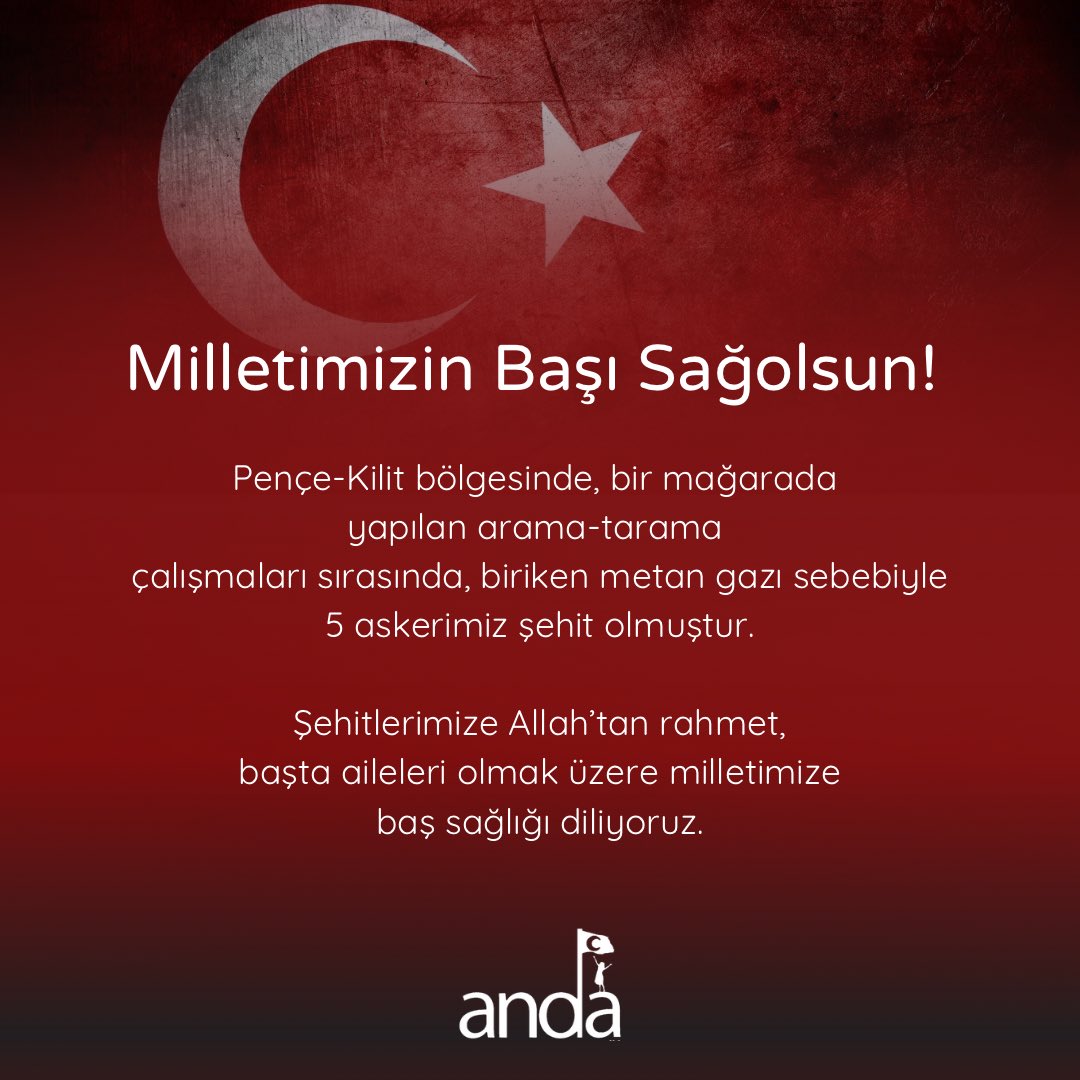 🇹🇷Milletimizin Başı Sağolsun!

Pençe-Kilit bölgesinde, bir mağarada arama-tarama çalışmaları sırasında, biriken metan gazı sebebiyle 5 askerimiz şehit olmuştur. 

Şehitlerimize Allah’tan rahmet, başta kederli aileleri olmak üzere milletimize baş sağlığı diliyoruz.