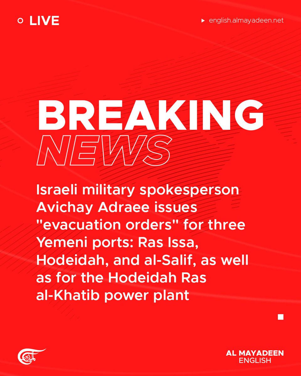 MayadeenEnglish's tweet photo. In a renewed act of aggression on #Yemen, the Israeli military spokesperson Avichay Adraee issued "evacuation orders" for three Yemeni ports: #RasIssa, #Hodeidah, and al-Salif in a post on X.
An "evacuation order" was also issued for the Hodeidah Ras al-Khatib power plant. https://t.co/mMBaUUczbr