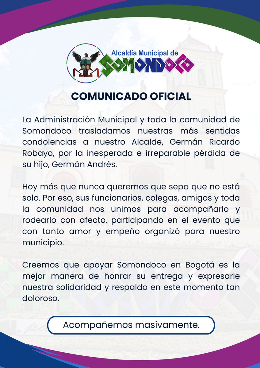 1anoticiass's tweet photo. Empleados y personal administrativo de la Alcaldía de #Somondoco, #Boyacá, envían condolencias al Alcalde de este municipio, Germán Ricardo Robayo, por la inesperada e irreparable pérdida de su hijo, Germán Andrés. https://t.co/4HQ9ejo417