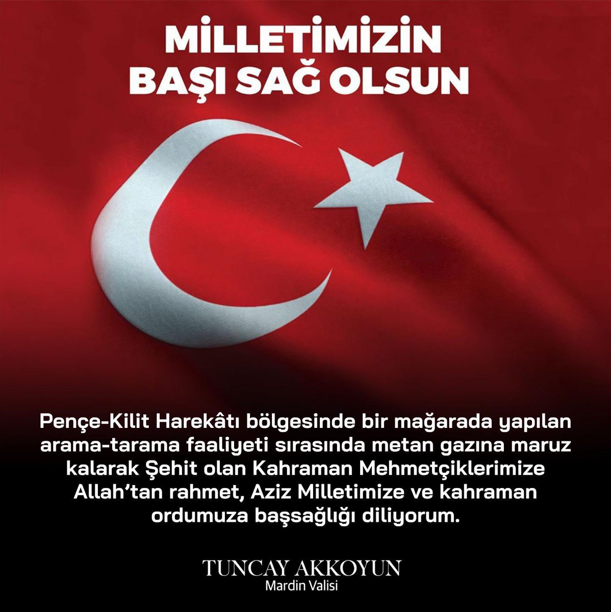 Milletimizin başı sağ olsun🇹🇷 

Pençe-Kilit Harekâtı bölgesinde bir mağarada yapılan arama-tarama faaliyeti sırasında metan gazına maruz kalarak Şehit olan Kahraman Mehmetçiklerimize Allah’tan rahmet, Aziz Milletimize ve kahraman ordumuza başsağlığı diliyorum.