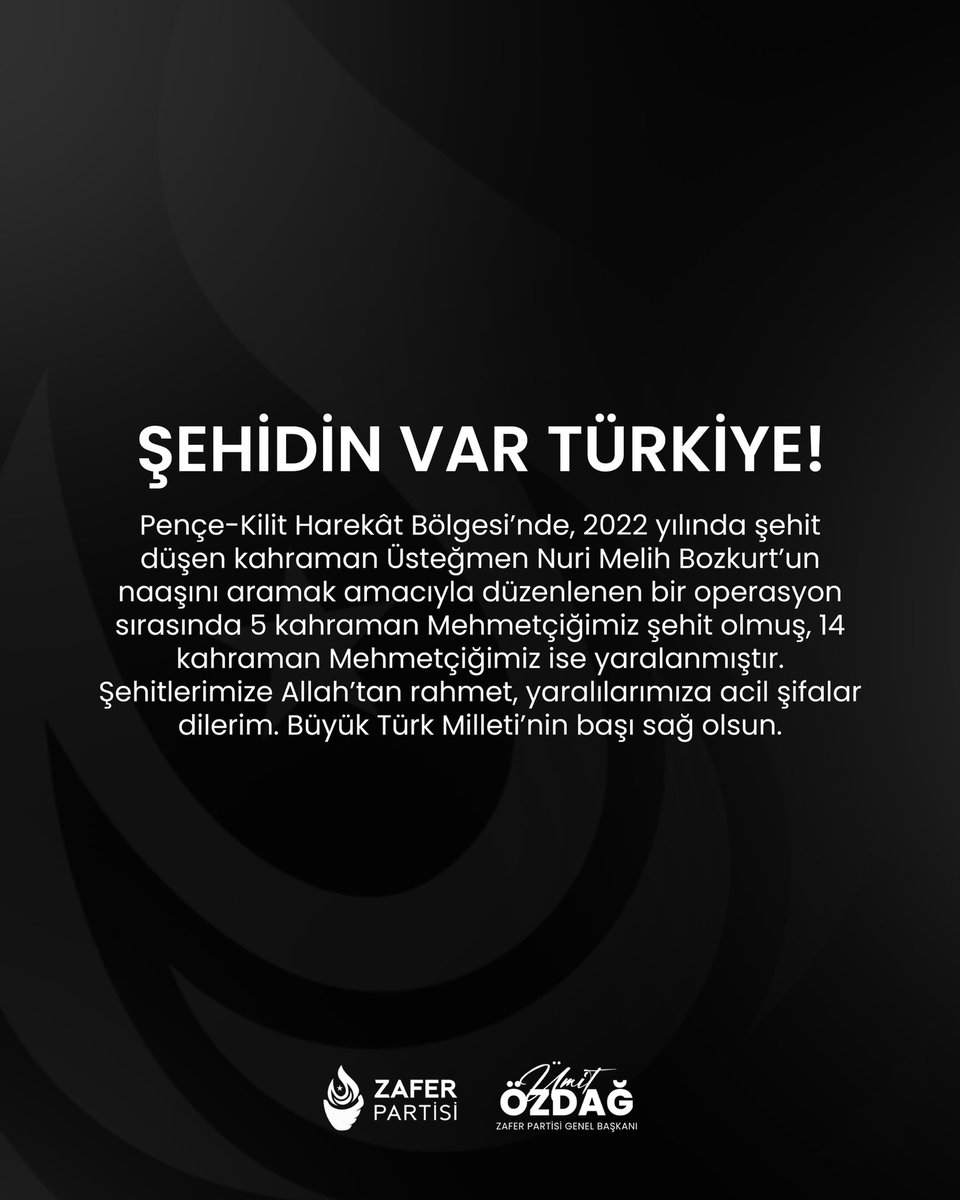 Pençe-Kilit Harekât Bölgesi’nde, 2022 yılında şehit düşen kahraman Üsteğmen Nuri Melih Bozkurt’un naaşını aramak amacıyla düzenlenen bir operasyon sırasında girilen mağarada metan gazına maruz kalan 5 kahraman Mehmetçiğimiz şehit olmuş, 14 kahraman Mehmetçiğimiz ise