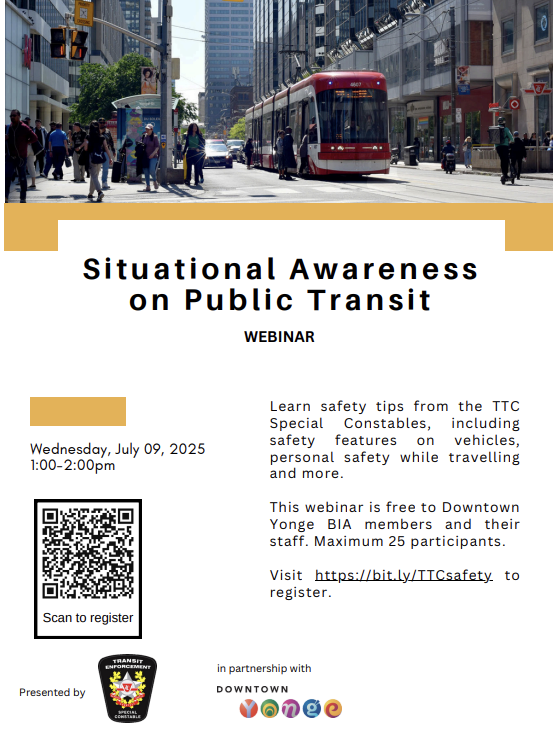 There are still spaces available for our upcoming webinar, “Situational Awareness on Public Transit”, in partnership with the TTC. 

BIA members can join us (for free!) on July 9th at 1 PM. 

Register today: bit.ly/TTCsafety

#DowntownYonge
