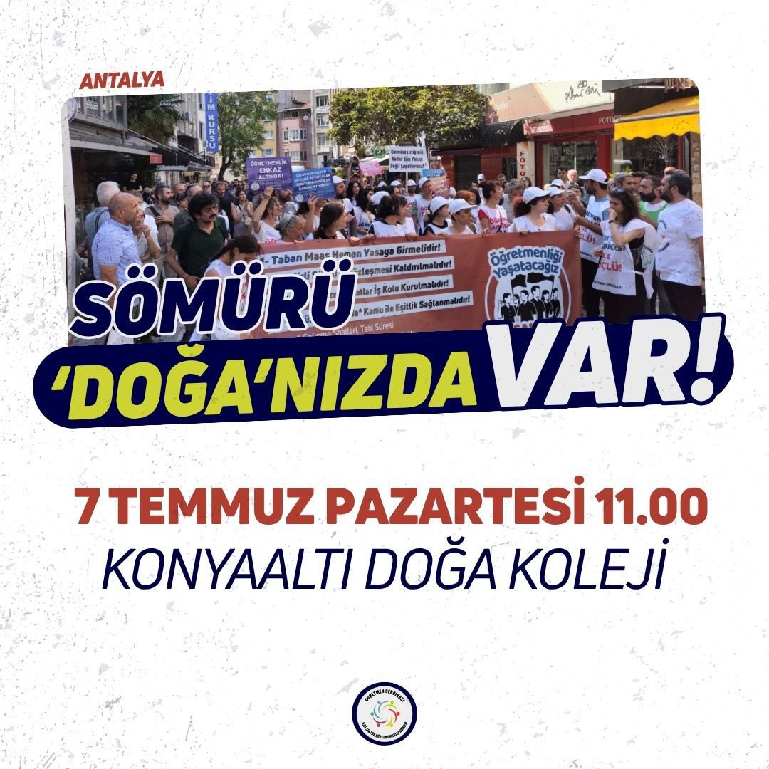 Özel Sektör Öğretmenleri Sendikası (@ogretmensendika) on Twitter photo 📣 Antalya l Doğa Kolejinin sömürü politikalarını teşhir etmeye devam ediyoruz.
❗️7 Temmuz Pazartesi (yarın) Konyaaltı Doğa Koleji önündeyiz!
<a href="/DogaOkullari/">Doğa Koleji</a>
❗️Öğretmenleri sömürü koşullarına mahkum eden düzeni değiştiriyoruz!
#TabanMaaşBeklemez
<a href="/ProfDrAGurcan/">Ayşen Gürcan</a> <a href="/NazimMavis/">Dr. Nazım Maviş</a> 📣 Antalya l Doğa Kolejinin sömürü politikalarını teşhir etmeye devam ediyoruz.
❗️7 Temmuz Pazartesi (yarın) Konyaaltı Doğa Koleji önündeyiz!
<a href="/DogaOkullari/">Doğa Koleji</a>
❗️Öğretmenleri sömürü koşullarına mahkum eden düzeni değiştiriyoruz!
#TabanMaaşBeklemez
<a href="/ProfDrAGurcan/">Ayşen Gürcan</a> <a href="/NazimMavis/">Dr. Nazım Maviş</a>