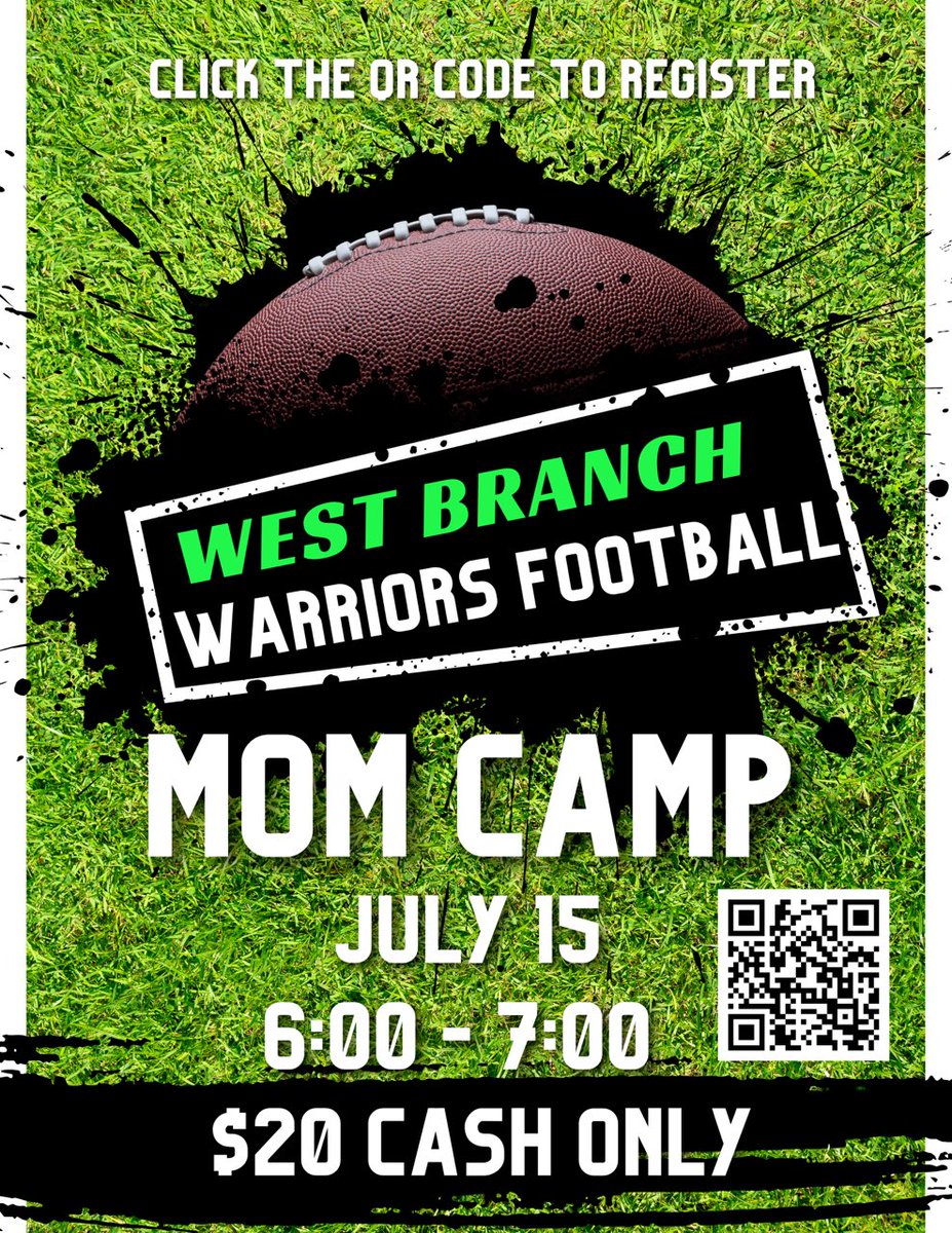 On July 15th, we will be having a Mom Camp that supports West Branch Football. Hold down on the QR code that will take you to the Registration page. We appreciate your support