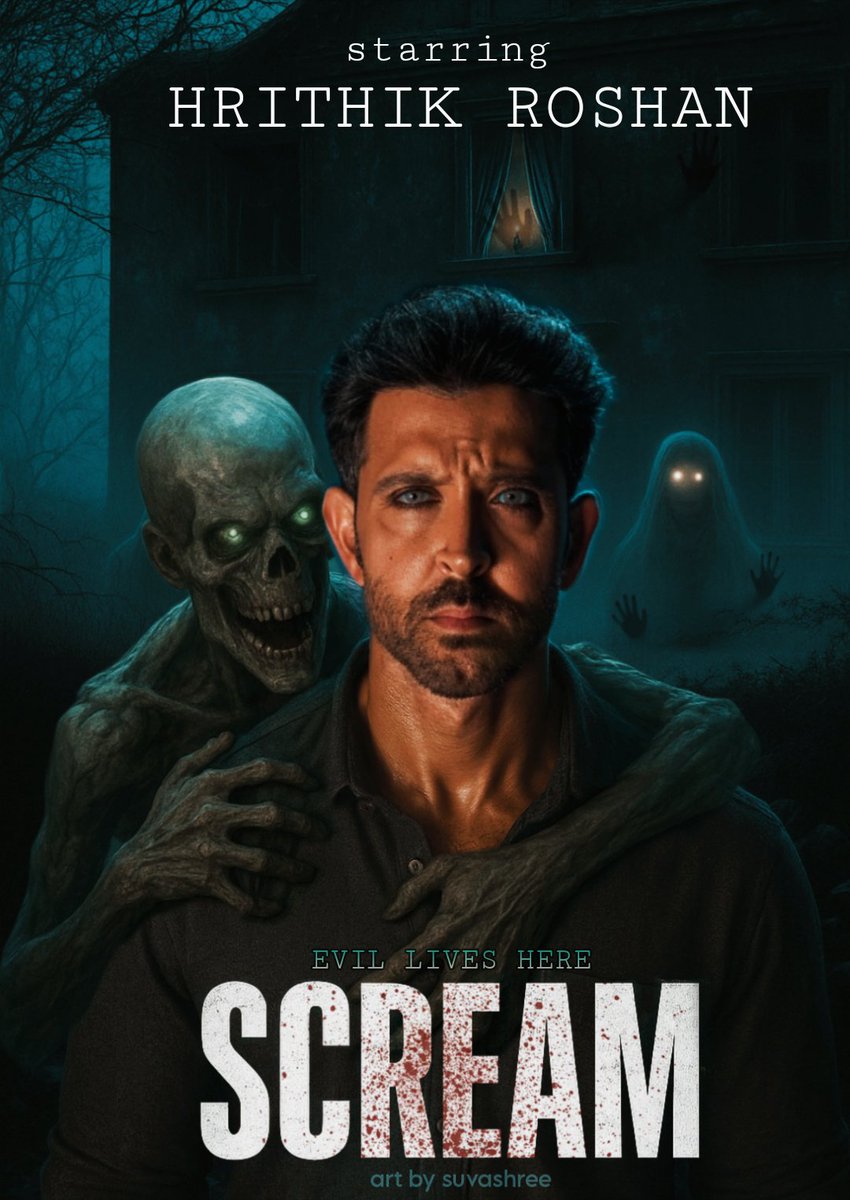 presenting 
SCREAM 
Evil lives here part 2

Starring <a href="/iHrithik/">Hrithik Roshan</a> 

#HrithikRoshan
