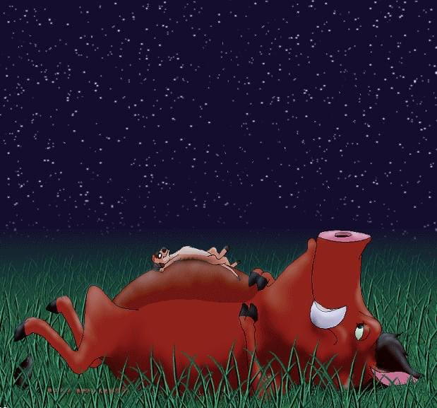 - Timón.
- ¿Qué?
- ¿Nunca te has preguntado que son esos puntos brillantes de arriba?
- Pumba. No me lo pregunto, lo sé.
- Ah, ¿y qué son?
- Son luciérnagas. Luciérnagas que se quedaron pegadas en esa cosa negriazul de arriba.
- ¿Ah si? Siempre pensé que eran bolas de gas
