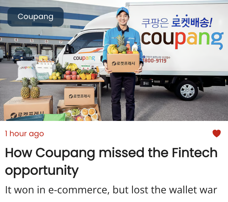 How Coupang missed the Fintech opportunity
It won in e-commerce, but lost the wallet war

Coupang $CPNG, the “Amazon of South Korea”, controls close to 40% of the country’s e-commerce market and serves almost half the population. Even with its dominant position, Coupang continues
