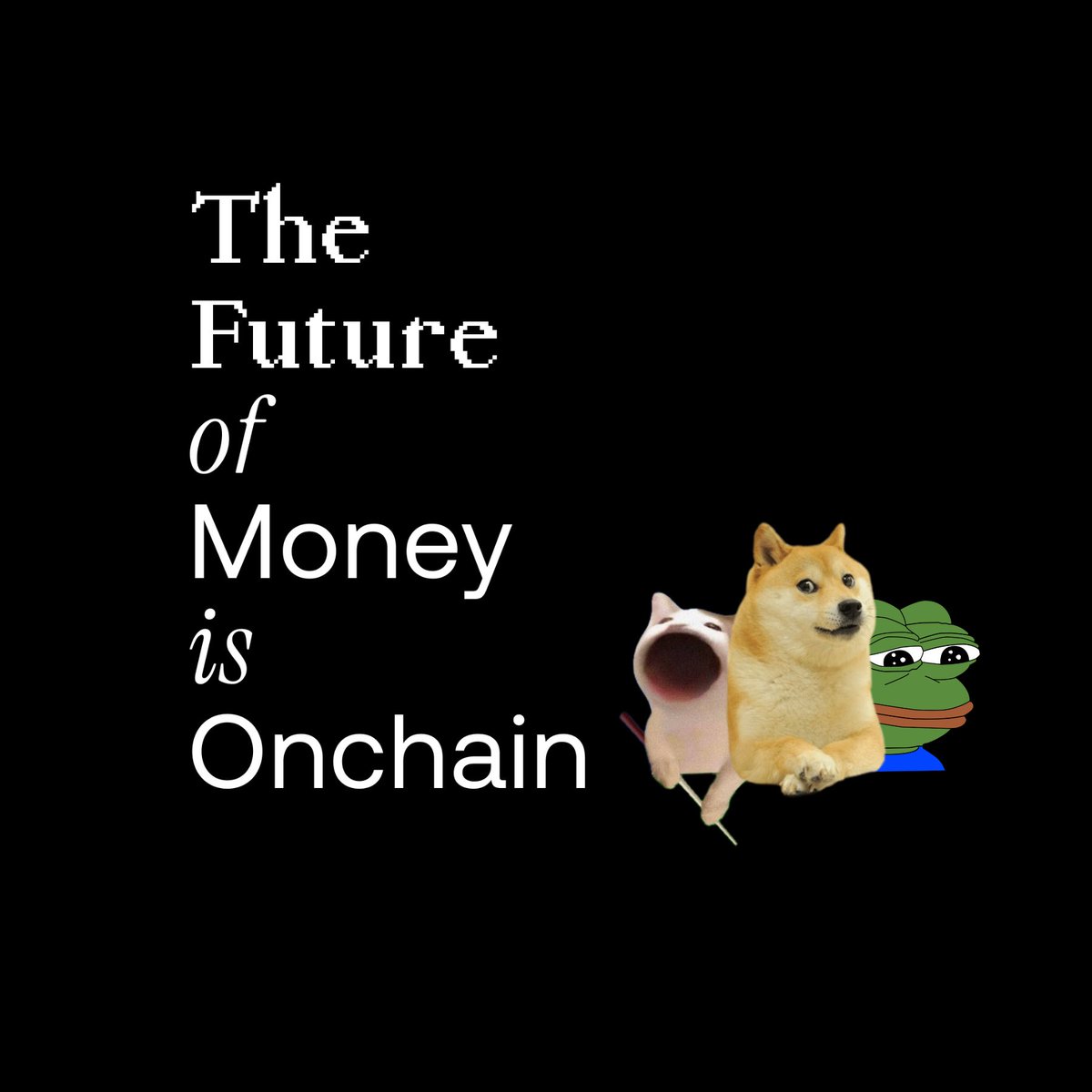 大乔🀄️Diana (@2024popcat) on Twitter photo The 
Future
Of
Money
Is
Onchain The 
Future
Of
Money
Is
Onchain