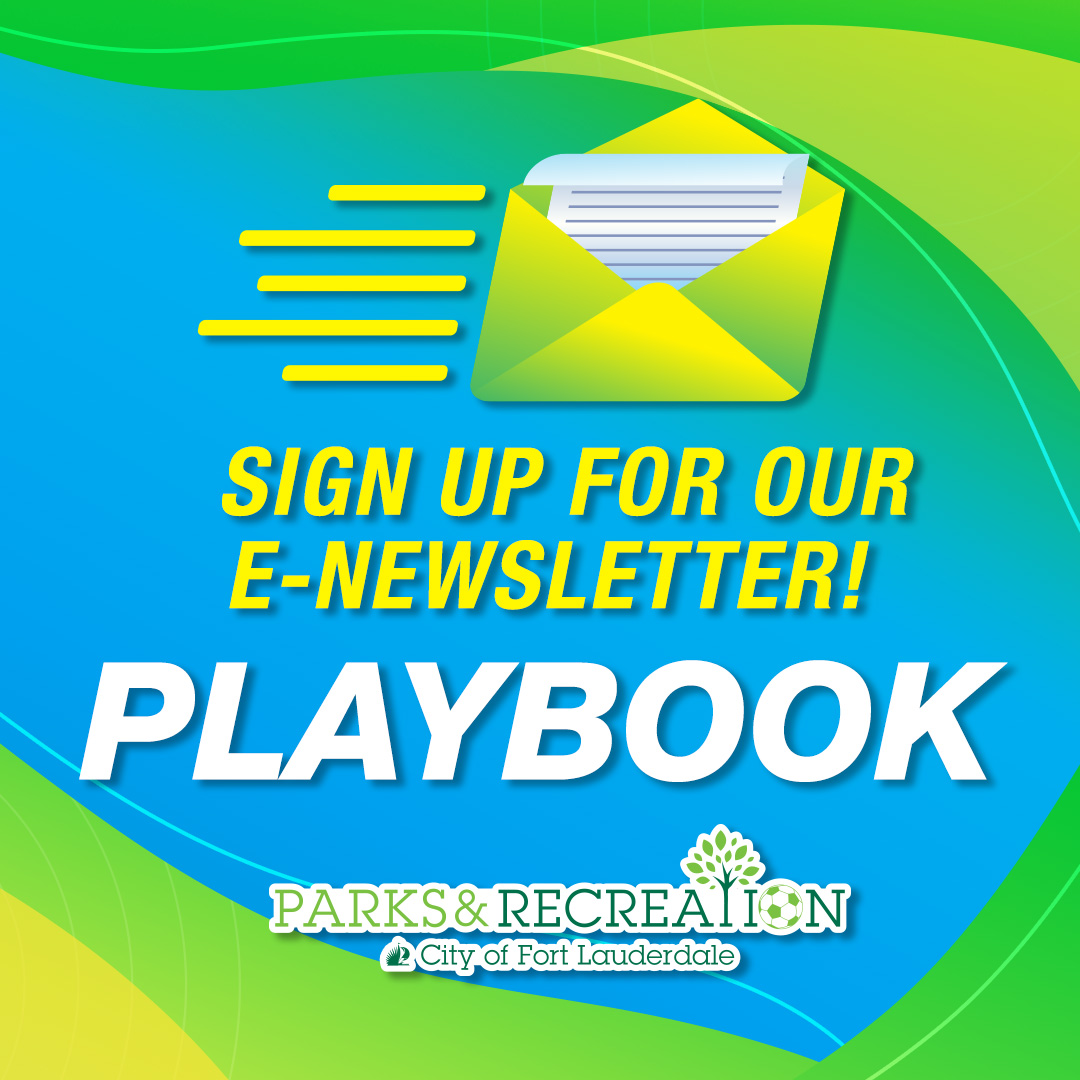 Sign up for our e-newsletter! 📧 Playbook is your guide to the City of Fort Lauderdale's Parks &amp; Recreation Department! Playbook is our program guide to aquatics, athletics, classes, events, parks, tennis and so much more! Subscribe now: parks.fortlauderdale.gov/playbook