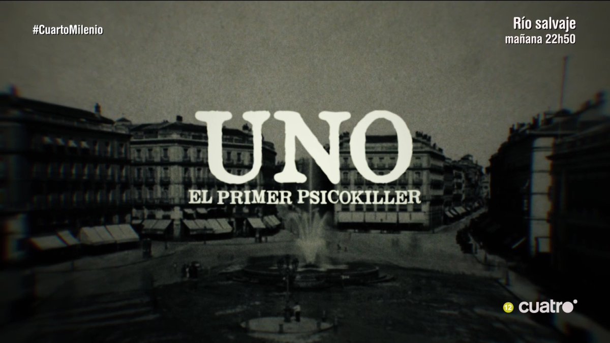 Uno, el primer psicokiller #CuartoMilenio