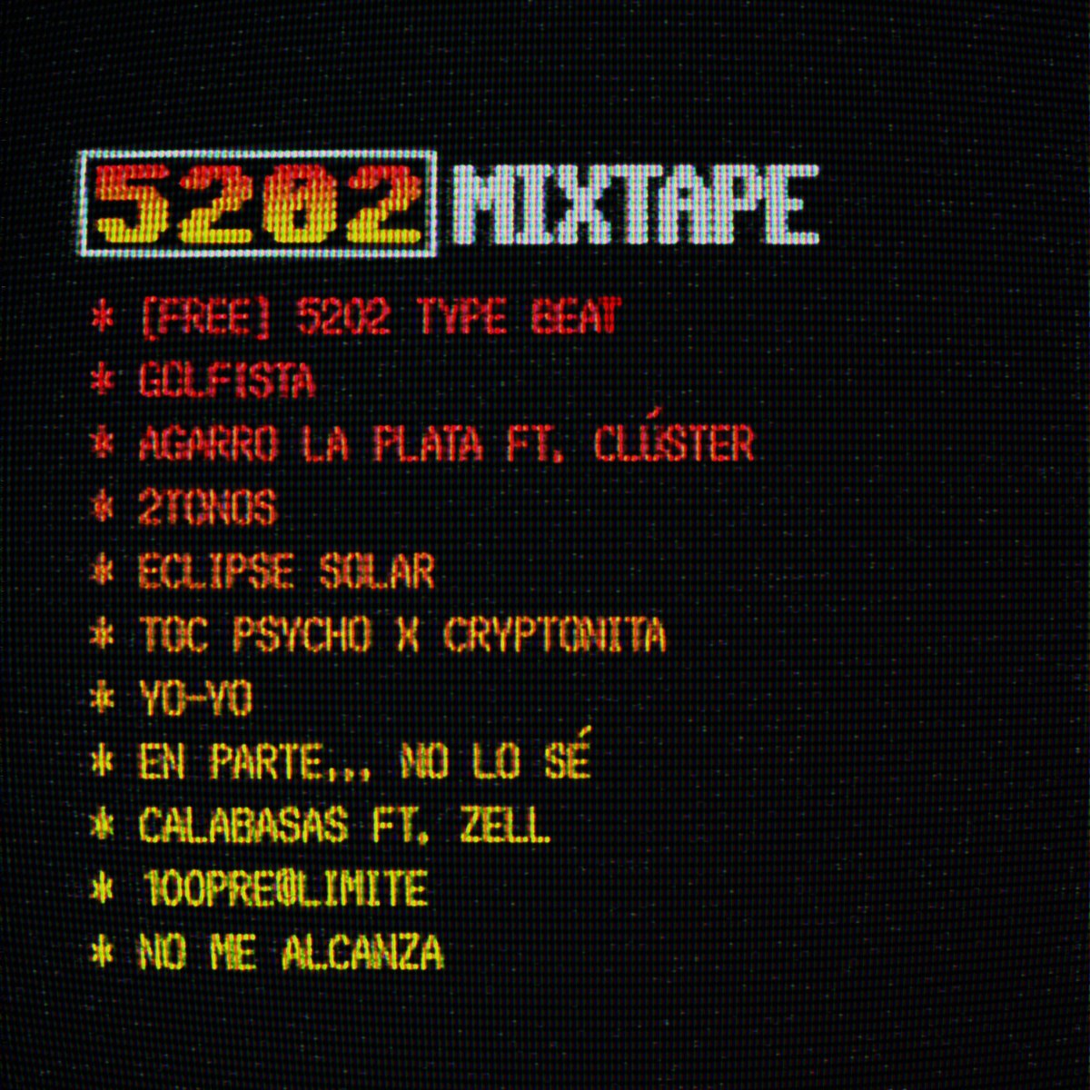 TRACKLIST OFICIAL de 5202.

¿Opiniones?