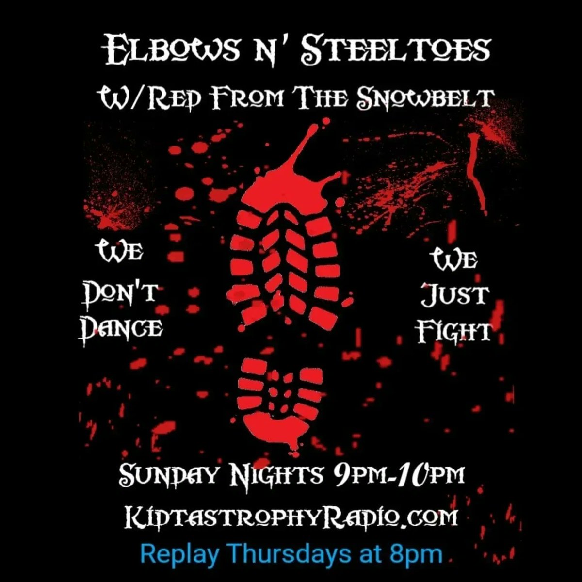 "Elbows N' Steeltoes w/Red From The Snowbelt" is NEXT!!!
Only on KidtastrophyRadio.com
Replay Thursday at 8pm.