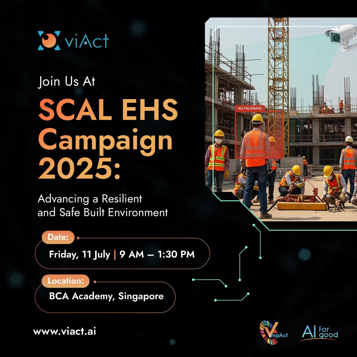 🚨 Future-Ready EHS is here — and so are we!

Join viAct at 𝗦𝗖𝗔𝗟 𝗘𝗛𝗦 𝗖𝗮𝗺𝗽𝗮𝗶𝗴𝗻 𝟮𝟬𝟮𝟱: as we unveil next-gen AI for high-risk sites + smart wearables for frontline safety.

📍 Table G – Zone 1, BCA Academy
🗓 11 July | 🕘 9AM–1:30PM

#Singapore #SCALEHS2025