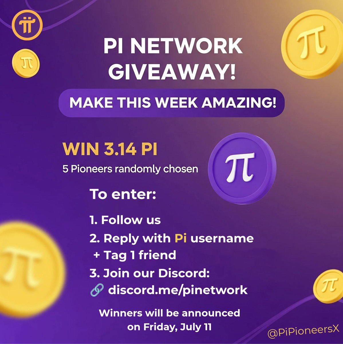 PiPioneersX's tweet photo. 💰 Pi Network Giveaway! Make This Week Amazing! 🚀

🪙 Win 3.14 $Pi — 5 Pioneers randomly chosen!

To Enter:
1️⃣Follow us
2️⃣Reply with Pi username + tag 1 friend
3️⃣Join our Discord (link below)👇

🏆 Winners announced Friday, July 11

⚠️ No bots or alts!

#PiNetwork #Pi #Giveaway https://t.co/j3aYDGmwIS