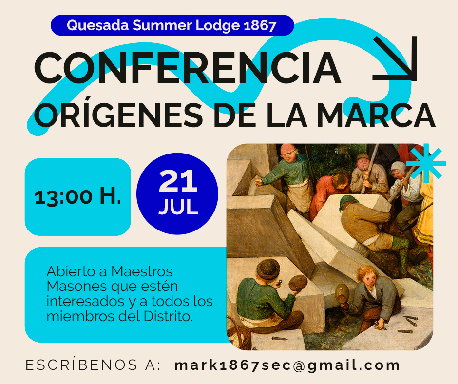 Quesada Summer Lodge N.º 1867 dará una charla sobre los orígenes de la Marca como parte de su reunión del lunes 21 de julio a las 13 H. La charla está abierta a la asistencia tanto de masones de la Marca como de Maestros Masones.
Para confirmar tu asistencia mark1867sec@gmail.com