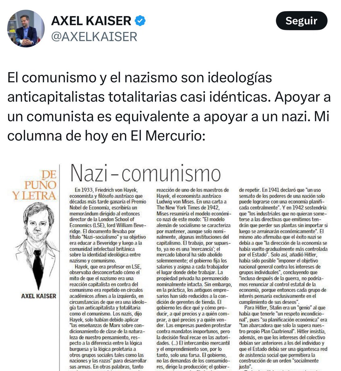 Hayek era desprolijo en su obsesión: el nazismo permite mercado privado bajo control estatal y el comunismo impone planificación central completa. Pero Kaiser no ve los matices, pq no es un intelectual, es un sampleador, hijo de Google. Por eso plagia sus libros. Para no pensar