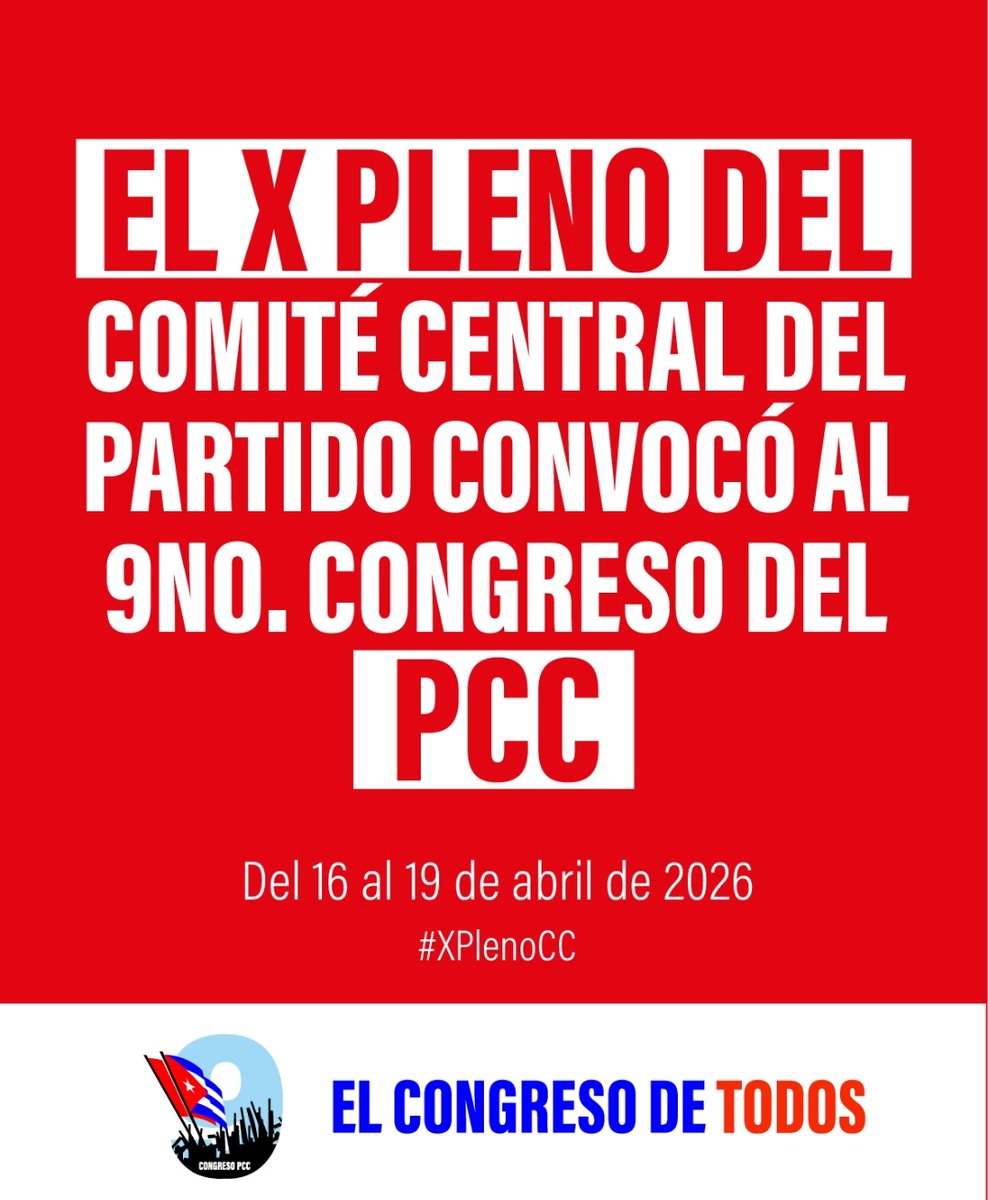 En el #XPlenoCC se convocó al #9noCongresoPCC que sesionará del 16 al 19 de abril de 2026, para seguir construyendo el futuro de nuestra Patria.