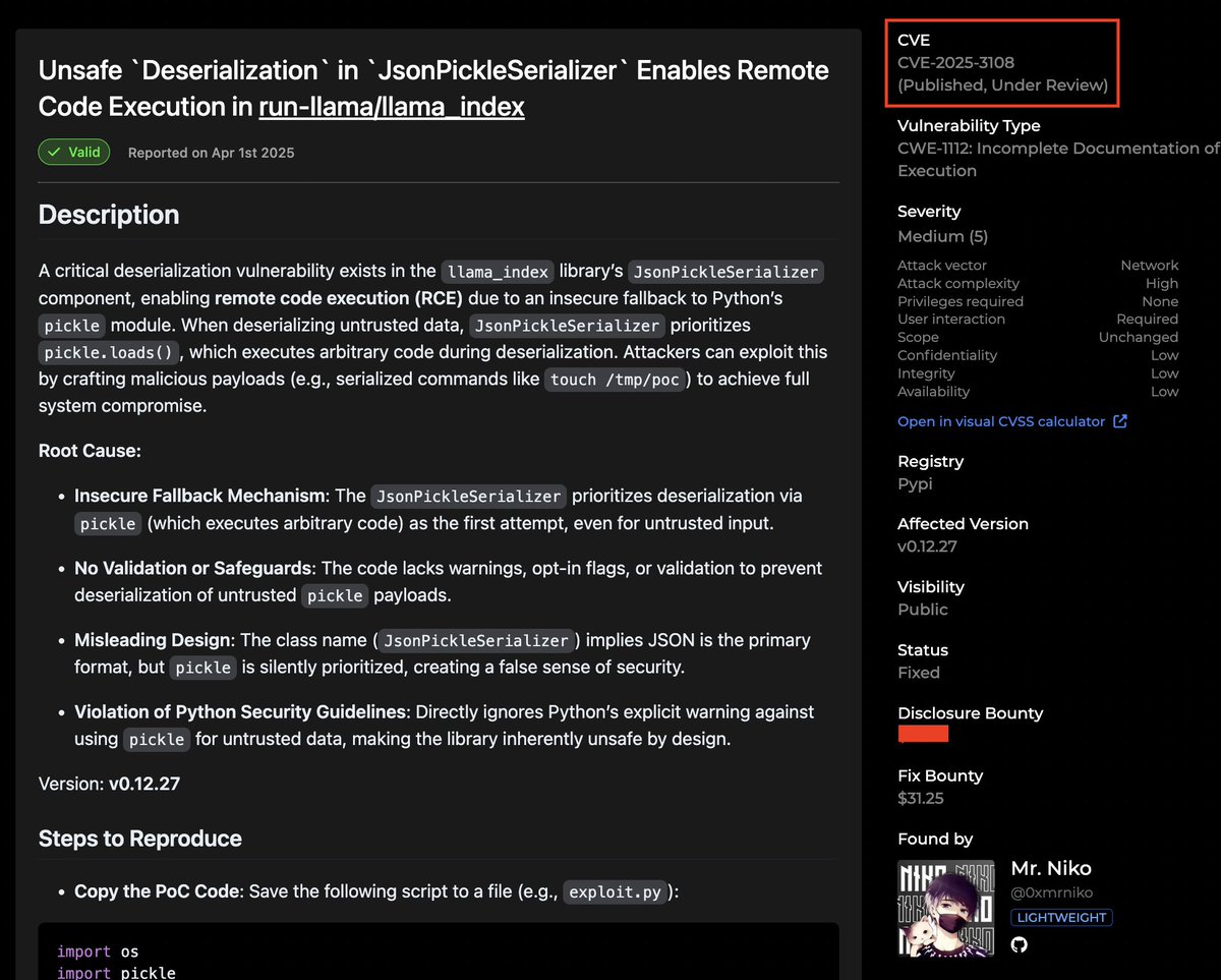 _MrNiko's tweet image. 🚨 Received a New #CVE 🚨

CVE-2025-3108 - Unsafe Deserialisation in JsonPickleSerializer in LlamaIndex (GPT Index)
Severity: Medium (5)
Packages: llama_index, llama_index-core
Versions: &amp;lt; 0.12.28

huntr.com/bounties/9b55a…

#LLMs #redteam #pentesting #BugBounty #infosec