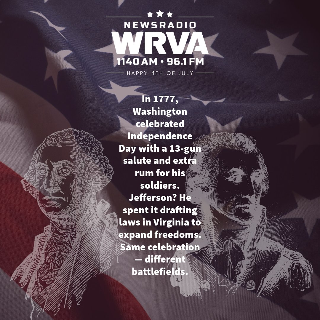 NewsradioWRVA's tweet image. In 1777:
🪖 Washington gave his soldiers rum &amp;amp; a 13-gun salute.
📜 Jefferson wrote new laws to expand freedom in Virginia.

Same celebration — different battlefields.
Happy Independence Day from WRVA.
#July4th #WRVA #GeorgeWashington #ThomasJefferson #VirginiaPride #Freedom