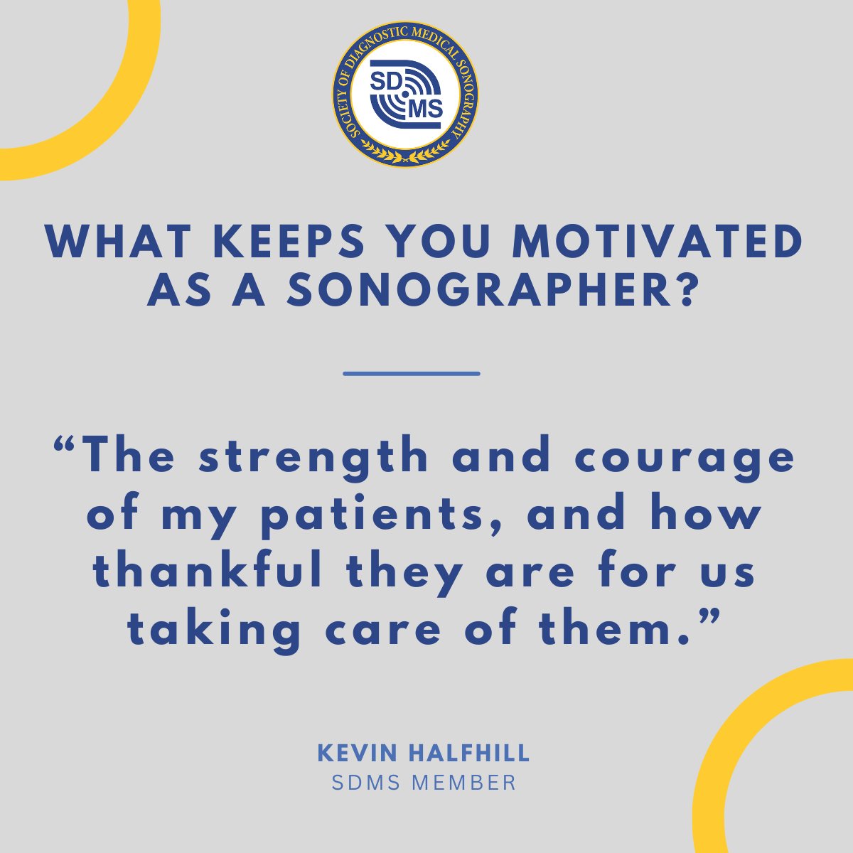 What keeps you motivated as a sonographer? For Kevin, it's the strength and courage of his patients. 💛

Submit a quote: bit.ly/440o7oe
