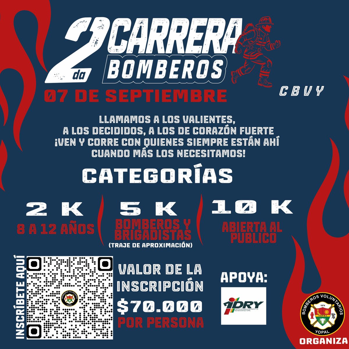 ¡Inscríbete a la 2da Carrera de Bomberos Yopal! Este es el momento de unirte a quienes siempre están preparados para ayudarte. Corre con Bomberos Yopal.  Este 7 de septiembre
Valor de inscripción: $70.000 por persona (incluye kit)
Inscríbete escaneando el QR y asegura tu cupo.