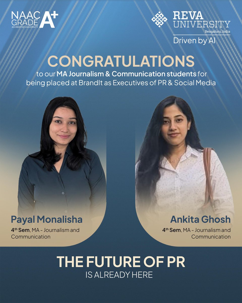 REVA University congratulates Payal Monalisha and Ankita Ghosh, our 4th semester MA Journalism &amp; Communication students, on their placement at BrandIt in the PR &amp; Social Media team.

Wishing them continued success as they shape the narratives of tomorrow!

#REVAUniversity