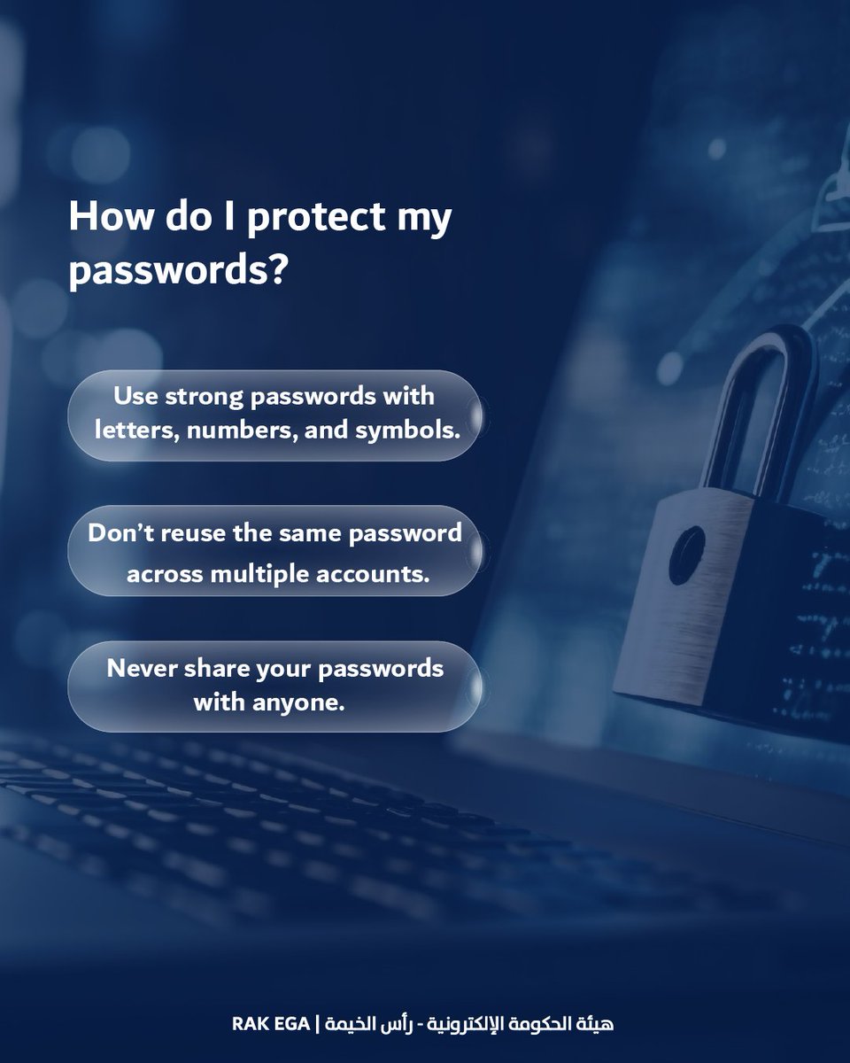 كيف أحمي كلماتي المرورية؟ 
#راس_الخيمة #هيئة_الحكومة_الإلكترونية #توعية_امنية

 How do I protect my passwords?
#Electronic_Government_Authority #Ras_Al_Khiamah #Securityawareness