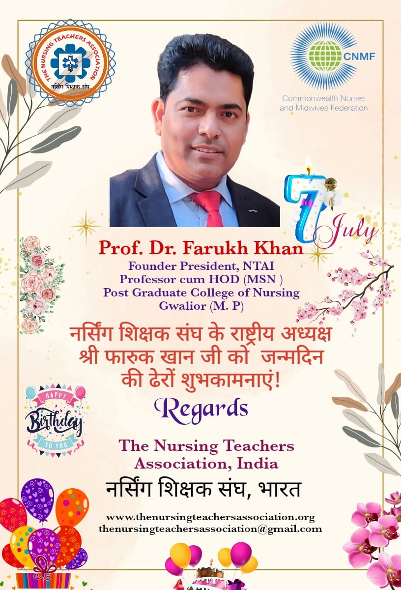 Warmest birthday wishes to Dr. Farukh Khan, National President of The Nursing Teachers Association India. We wish you good health, a bright future, and long life. We sincerely appreciate your vision, guidance, and dedicated efforts towards the success of our organization.