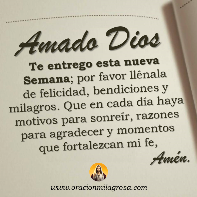 oracion_milagro's tweet photo. ORACIÓN DE LA MAÑANA POR UNA SEMANA DE BENDICIÓN Y MILAGROS: Amado Dios, gracias por esta semana que empieza. Por favor bendice mis días con felicidad y milagros. Que Tu mano poderosa guíe cada decisión y me acompañe en cada reto.

Mira este vídeo en: https://t.co/C8OgihSoTJ ✨