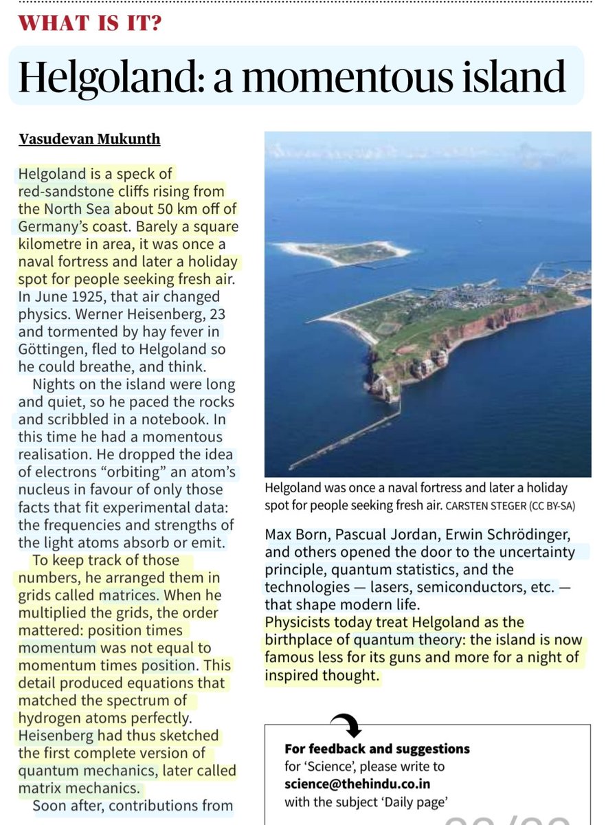 imRavikantYadav's tweet image. &apos;Helgoland: a momentous island&apos;

&apos;What is it&apos;

:Explained by Sh Vasudevan Mukunth
@1amnerd 

#Heisenberg #physics #QuantumTheory
#Helgoland #Island #NorthSea #RedSandstone #Germany
#matrice #Momentum #Position
#Electrons #Atoms
#QuantumMechanics #MatrixMechanics

#UPSC

Source:TH