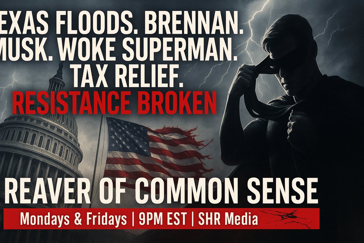 🔥 THE COUNTER-REVOLUTION WILL BE TELEVISED 🔥
Texas floods. Brennan’s perjury. Trump smacks down Musk.
Woke Superman. Broken Resistance.
And a tax bill that finally helps YOU.
We’re not pulling punches. We’re pulling masks.
📺 WATCH NOW: Reaver of Common Sense
🕘 Monday &amp;
