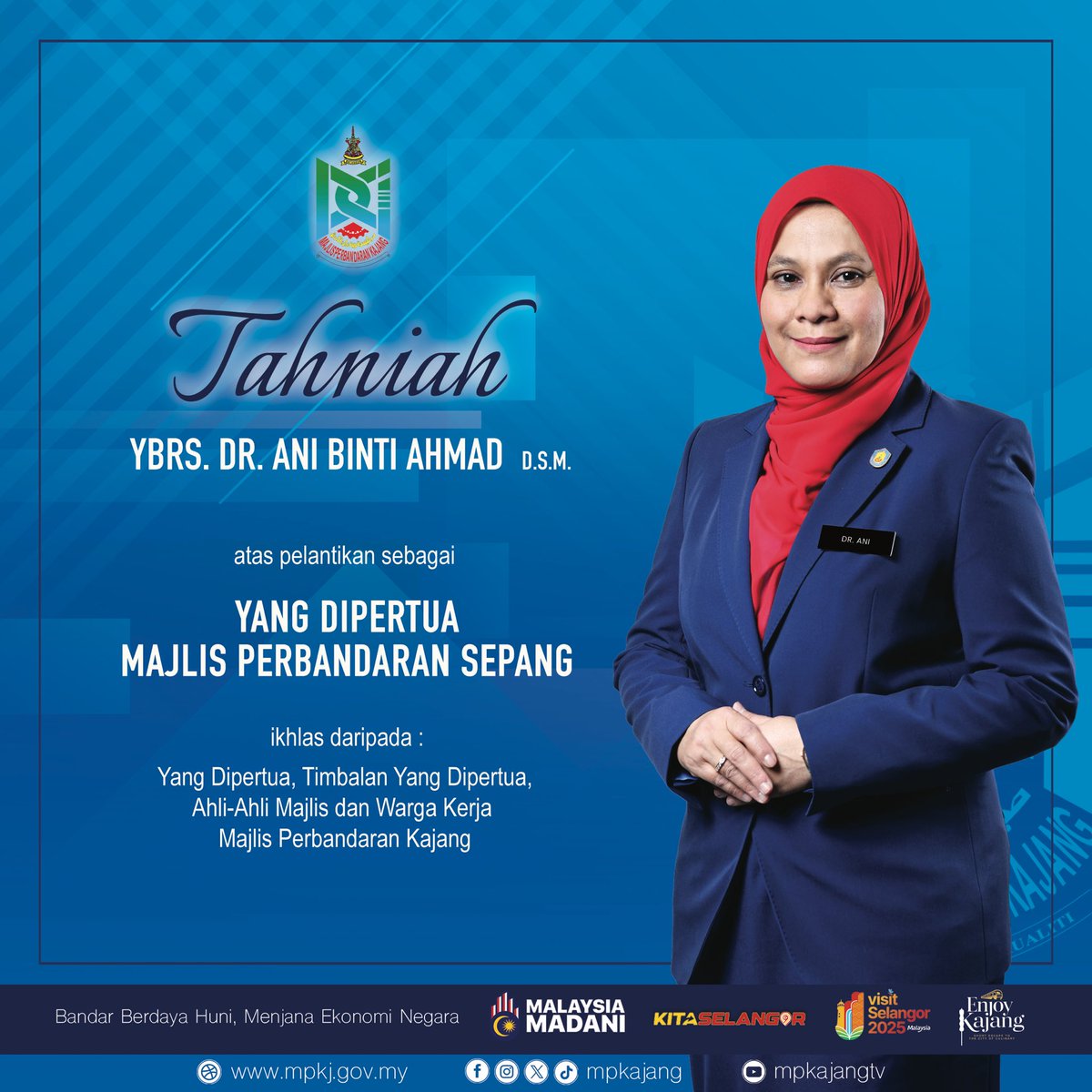 Majlis Perbandaran Kajang (MPKj) mengucapkan tahniah dan selamat menjalankan tugas kepada YBrs. Dr. Ani binti Ahmad atas pelantikan sebagai Yang Dipertua Majlis Perbandaran Sepang berkuat kuasa 7 Julai 2025.