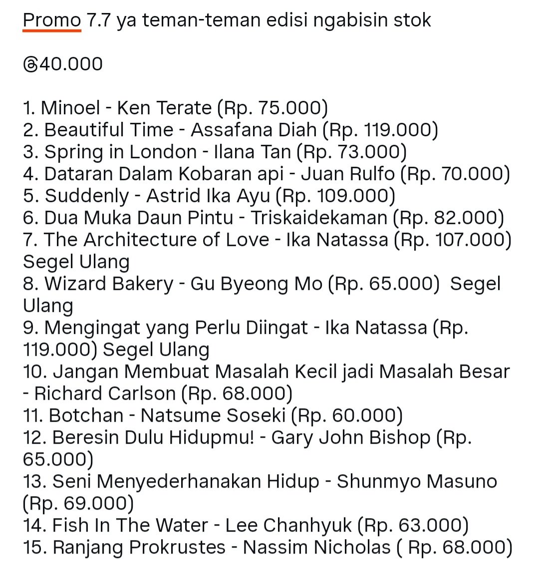 aranaisbooks's tweet image. Promo 7.7 
@ 40.000

#Minoel #BeautifulTime #SpringInLondon #DataranDalamKobaranApi #Suddenly #DuaMukaDaunPintu #TheArchitectureOfLove #WizardBakery #MengingatYangPerluDiingat #JanganMembuatMasalahKecilJadiMasalahBesar #Botchan #BeresinDuluHidupmu #SeniMenyederhanakanHidup