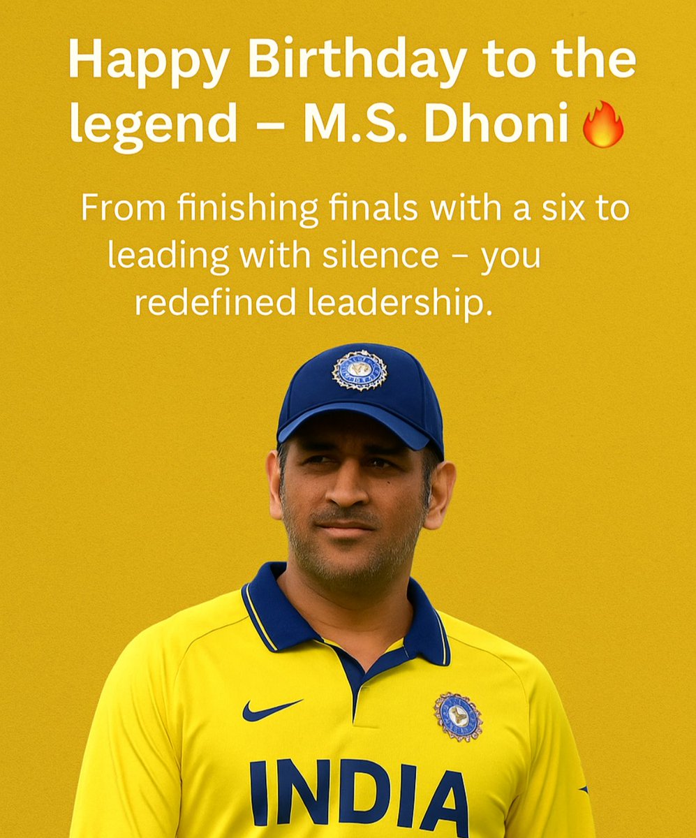 "Not just a name, it's an emotion – M.S. DHONI 💛🧢
From winning trophies to winning hearts, the legend lives on!
Wishing a very Happy Birthday to the man who taught India how to stay calm under pressure. 🙌🔥

#HappyBirthdayMSDhoni
#MSDhoni #Thala #CaptainCool #GOAT #7Forever