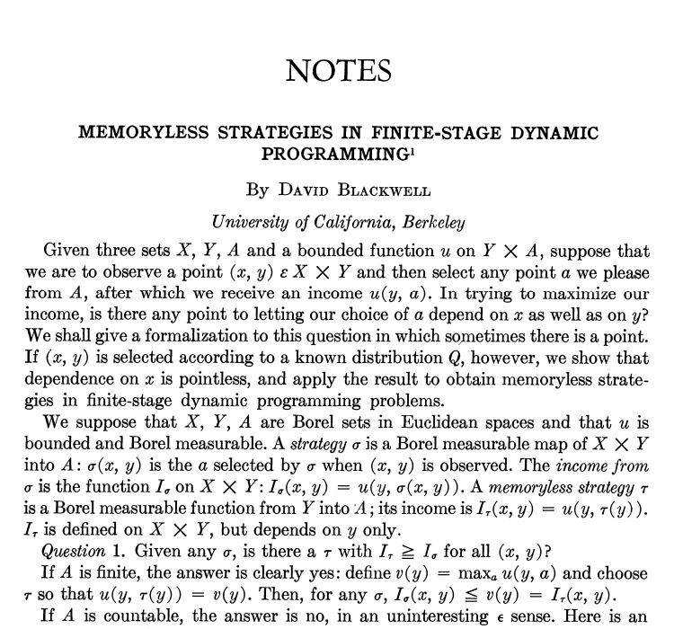 Afinetheorem's tweet photo. Preparing for a talk tomorrow, using a result by the great David Blackwell. A legend: black son of a railway worker and homemaker, shows math genius, gets PhD at UIUC at age 22 in 1941, IAS w/ von Neumann, RAND w/ Savage and Arrow, Howard until '54, then chair at Berkeley. 1/5 https://t.co/dswID9Ucva