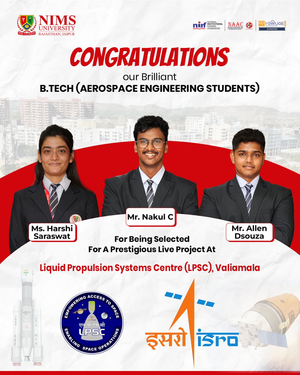 Congratulations to our brilliant B.Tech Aerospace Engineering students Ms. Harshi Saraswat, Mr. Nakul C, and Mr. Allen Dsouza for being selected for a prestigious live project at ISRO’s Liquid Propulsion Systems Centre (LPSC), Valiamala.
They will be working