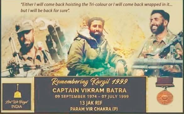 कारगिल युद्ध के वीर योद्धा 🇮🇳 परम वीर चक्र से सम्मानित कैप्टन विक्रम बत्रा जी की पुण्यतिथि पर उन्हें अभिवादन।🙏🏻

#कैप्टन_विक्रम_बत्रा
#CaptainVikramBatra